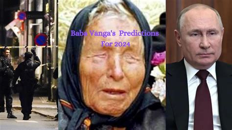 sworldwide2|Baba Vanga's Predictions For 2024 And When The World Might .
